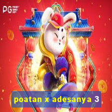 poatan x adesanya 3